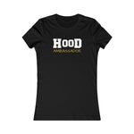 Hood Ambassador Women's  Slim Fit Tee