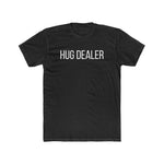 Hug Dealer Men's Shirt